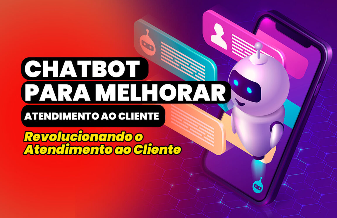 Como Utilizar O Chatbot Para Melhorar O Atendimento Ao Cliente Blog