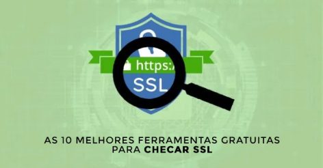 Leia mais sobre o artigo 10 Melhores Verificadores SSL Gratuitos