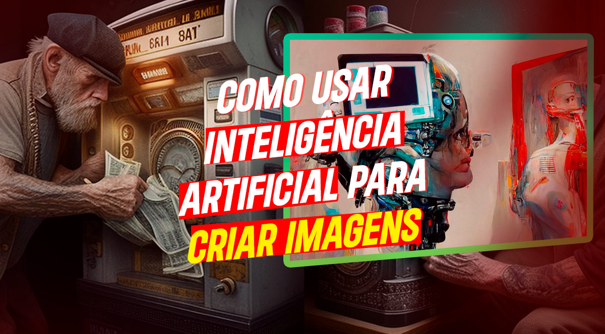 No momento, você está visualizando Como usar Inteligência Artificial para criar imagens originais