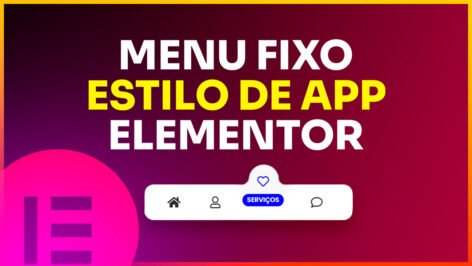 Leia mais sobre o artigo Faça um Menu de Navegação Estilo de Aplicativo no Elementor / WordPress – Menu de APP Animado